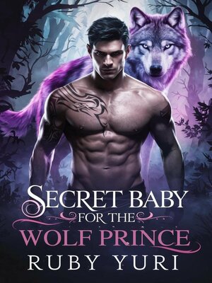 cover image of Secret baby for the wolf prince